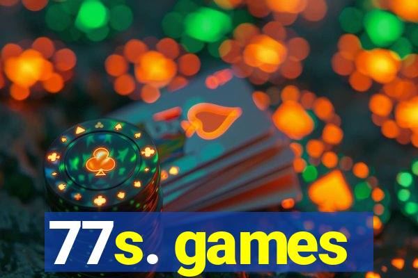 77s. games